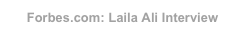 Forbes.com: Laila Ali Interview